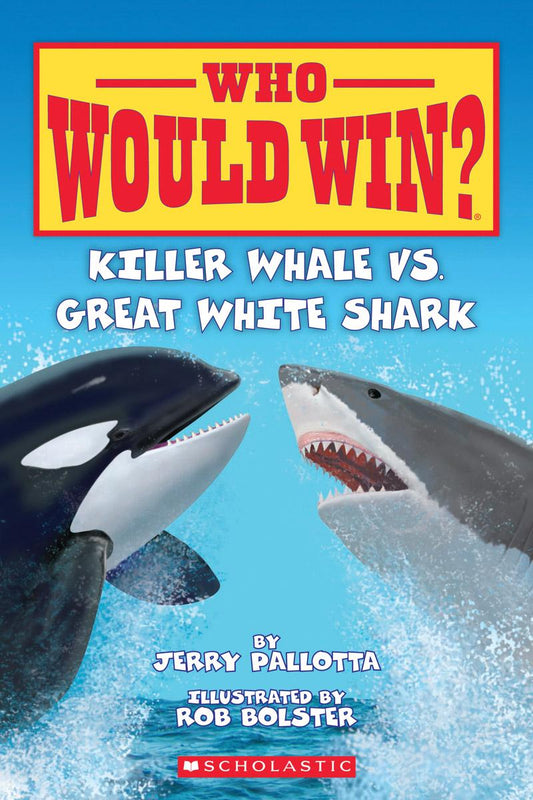 Killer Whale vs. Great White Shark (Who Would Win?) - Agricola Street Books