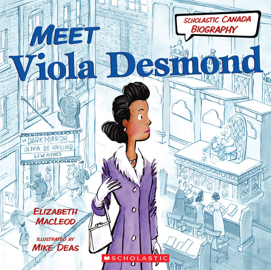 Scholastic Canada Biography: Meet Viola Desmond