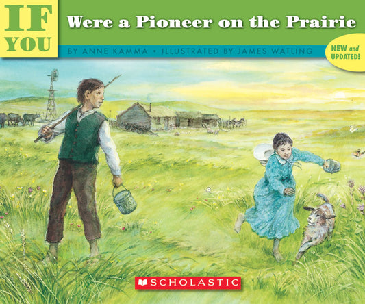 If You Were a Pioneer on the Prairies
