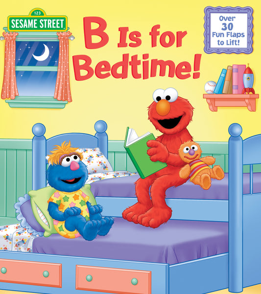 B Is for Bedtime! (Sesame Street) - Agricola Street Books