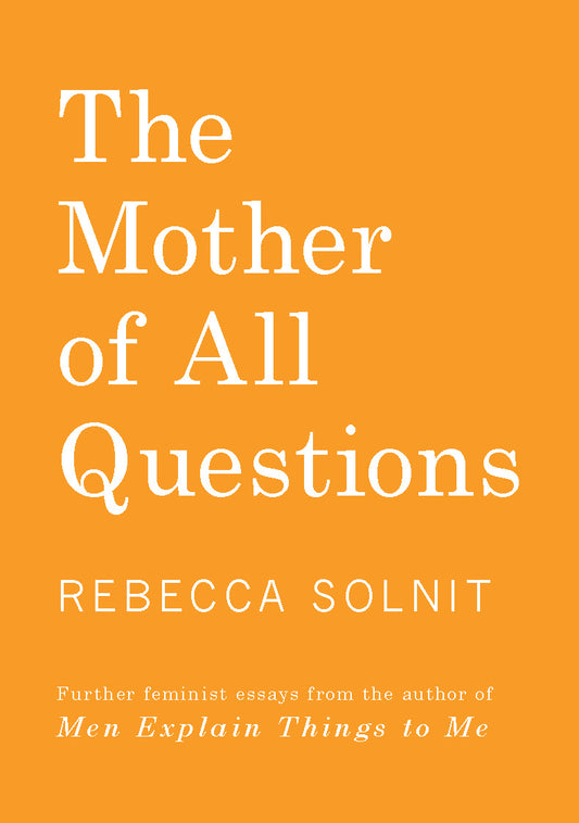 The Mother of All Questions - Agricola Street Books