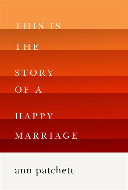 This Is the Story of a Happy Marriage - Agricola Street Books