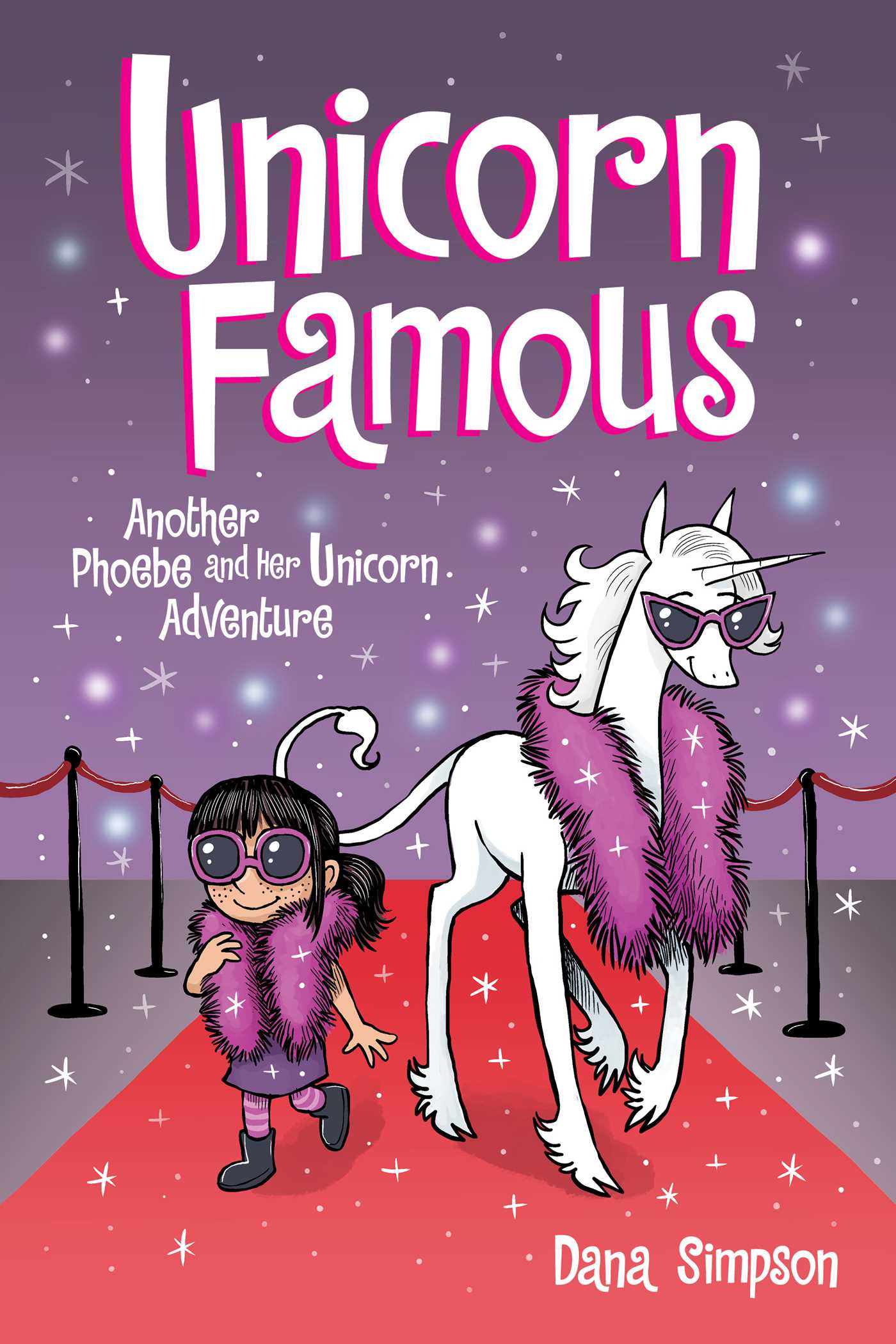 Unicorn Famous (Phoebe and Her Unicorn #13) - Agricola Street Books