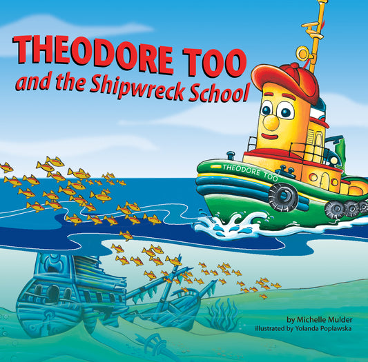 Theodore Too and the Shipwreck School - Agricola Street Books