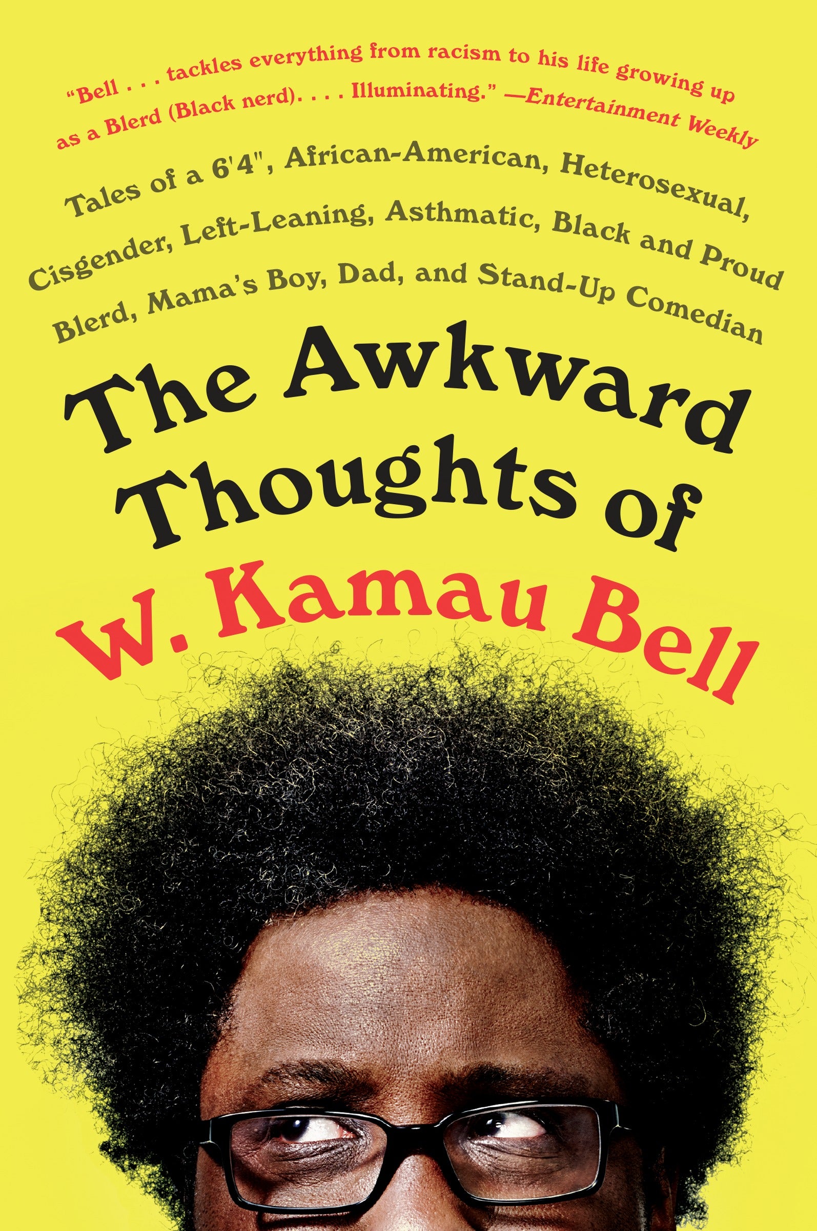The Awkward Thoughts of W. Kamau Bell - Agricola Street Books
