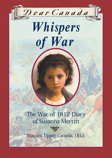 Dear Canada: Whispers of War - Agricola Street Books