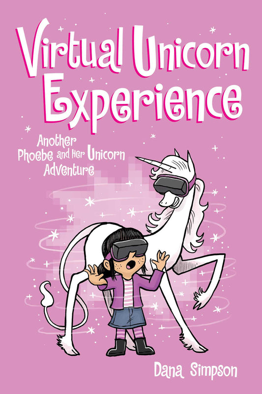Virtual Unicorn Experience (Phoebe and Her Unicorn #12) - Agricola Street Books