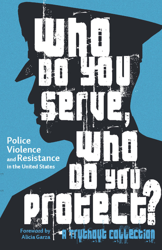 Who Do You Serve, Who Do You Protect? - Agricola Street Books