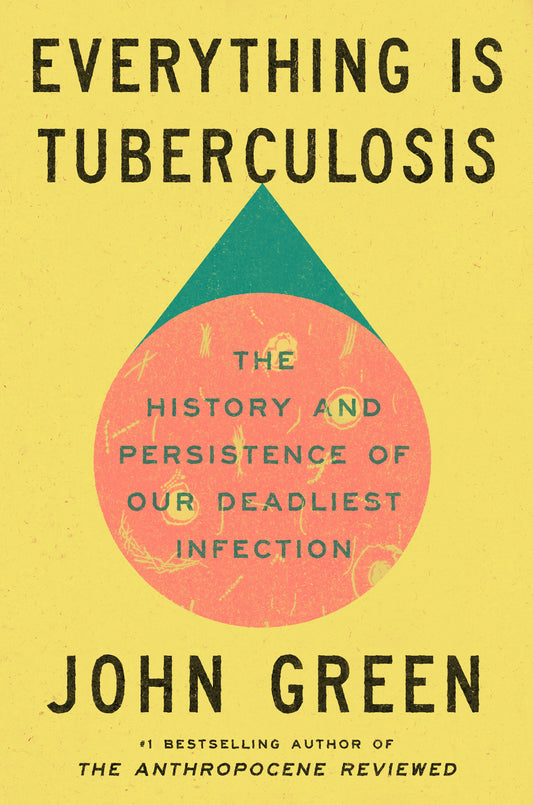 Everything Is Tuberculosis - Agricola Street Books