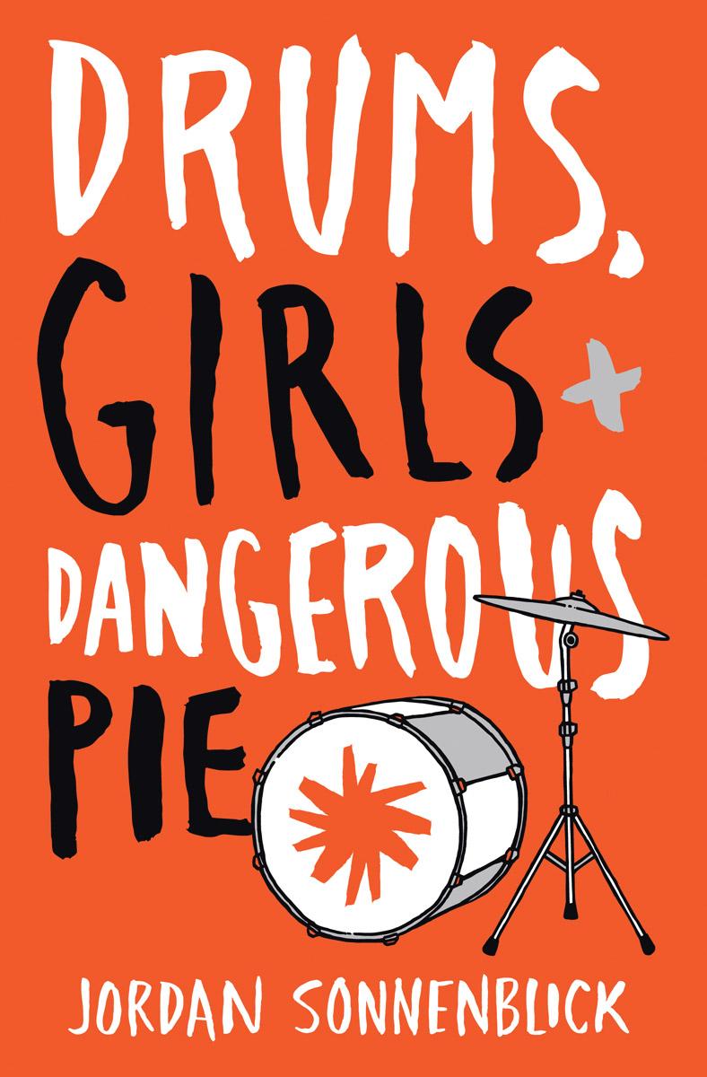 Drums, Girls, and Dangerous Pie - Agricola Street Books