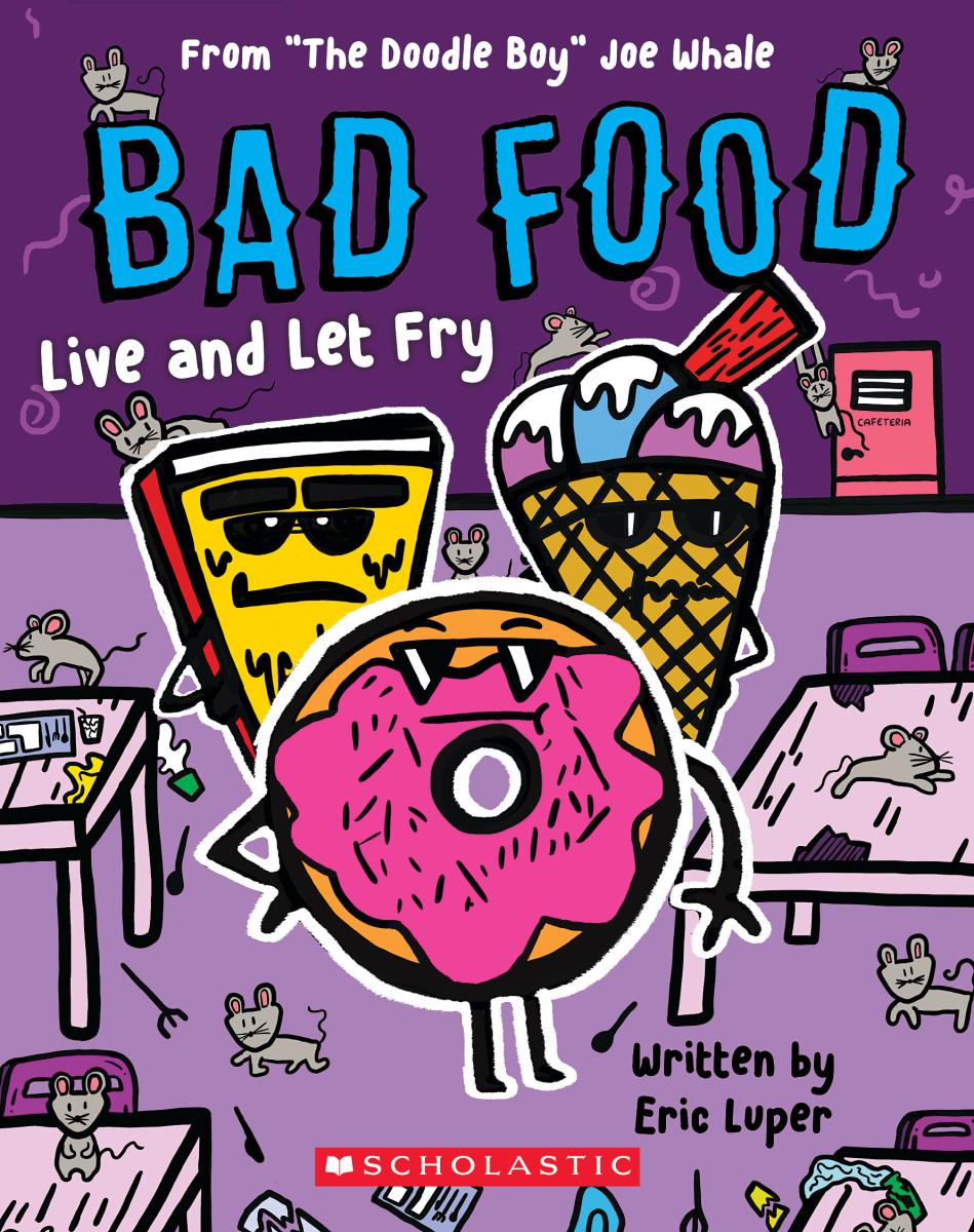 Live and Let Fry: From “The Doodle Boy” Joe Whale (Bad Food #4) - Agricola Street Books