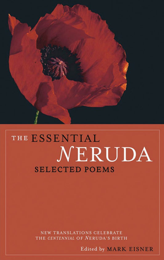 The Essential Neruda - Agricola Street Books