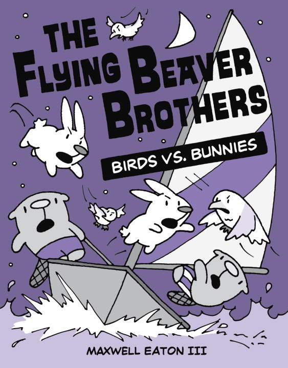 The Flying Beaver Brothers: Birds vs. Bunnies (The Flying Beaver Brothers #4)