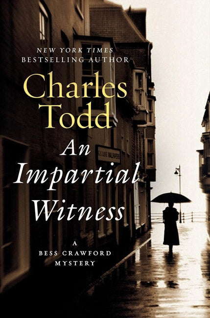 An Impartial Witness (Bess Crawford #2) - Agricola Street Books