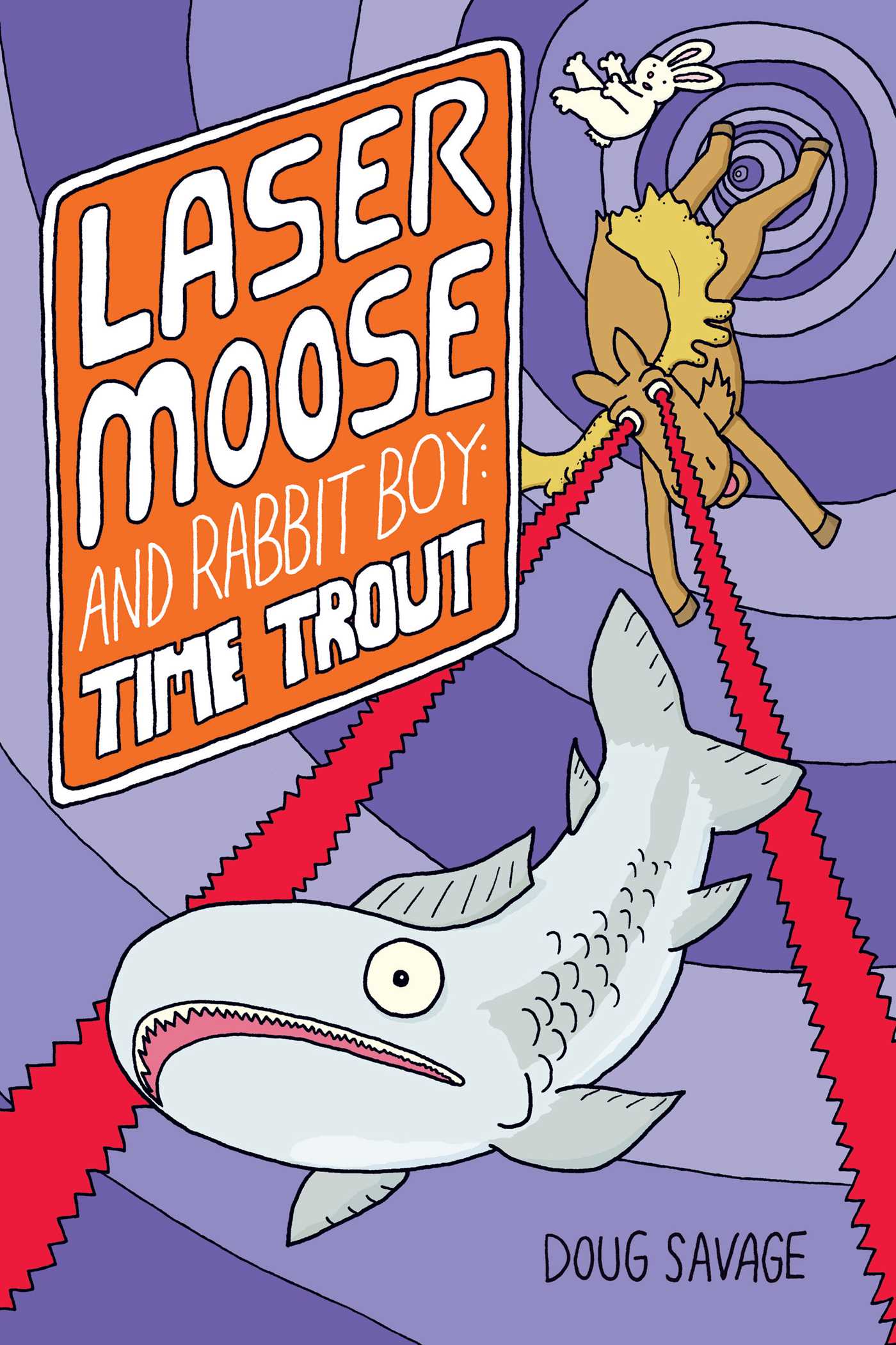 Time Trout (Laser Moose and Rabbit Boy #3) - Agricola Street Books