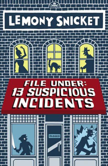 File Under: 13 Suspicious Incidents - Agricola Street Books