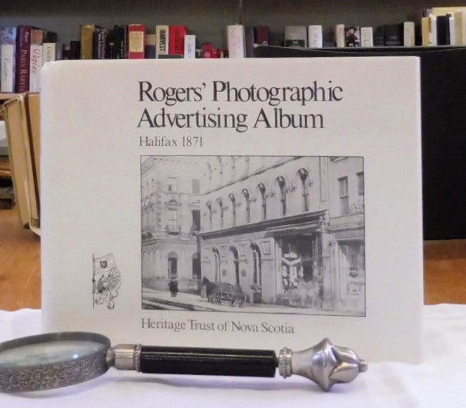 Rogers' Photographic Advertising Album: Halifax 1871 - Agricola Street Books