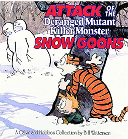Attack of the Deranged Killer Monster SNOW GOONS-A Calvin and Hobbes Collection - Agricola Street Books