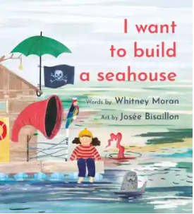 I want to build a seahouse - Agricola Street Books