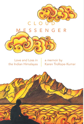 Cloud Messenger - Love and Loss in the Indian Himalayas