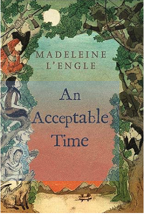 An Acceptable Time (Time Quintet #5) - Agricola Street Books