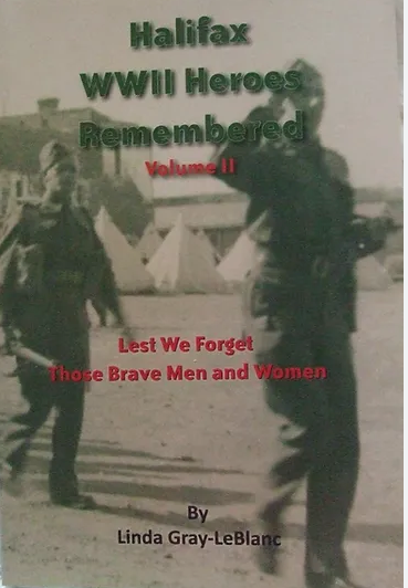 Halifax WWII Heroes Remembered Volume II