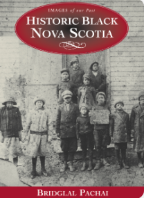 Images of our Past: Historic Black Nova Scotia - Agricola Street Books
