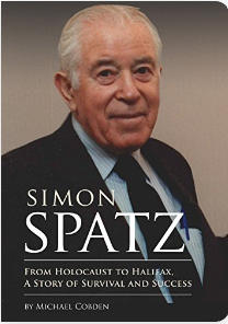 Simon Spatz: From Holocaust to Halifax, A Story of Survival and Success - Agricola Street Books