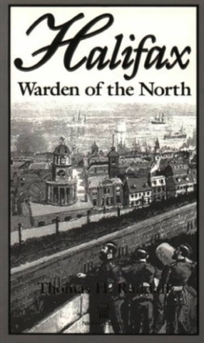 Halifax Warden of the North - Agricola Street Books