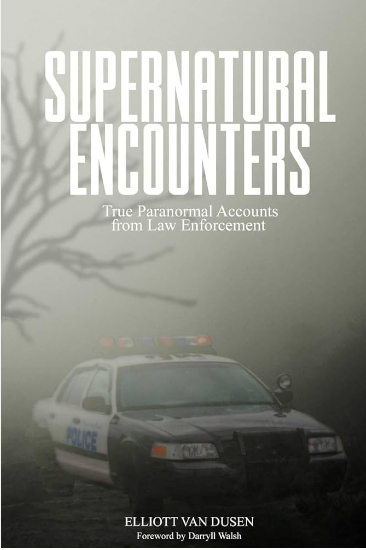 Supernatural Encounters: True Paranormal Accounts from Law Enforcement