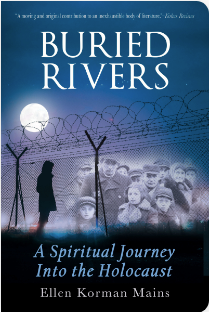 Buried Rivers: A Spiritual Journey Into the Holocaust