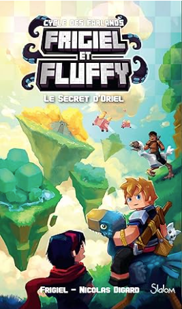 Le Secret D'Oriel (Frigiel et Fluffy: Cycle des Farlands #3)