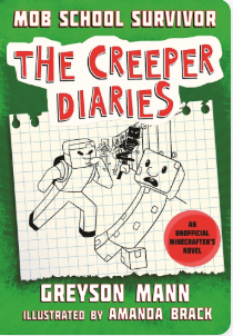 The Creeper Diaries: Mob School Survivor - Agricola Street Books