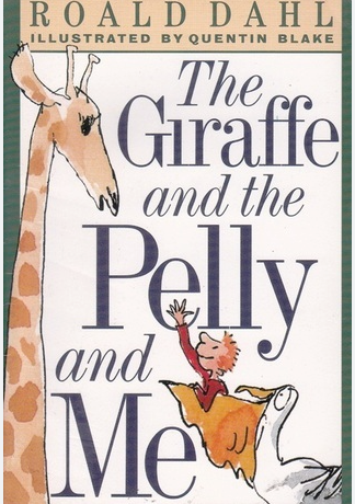 The Giraffe and the Pelly and Me