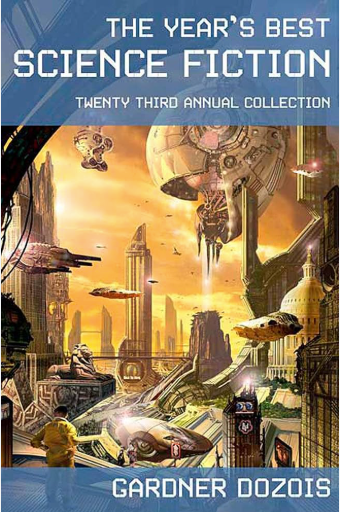 The Year's Best Science Fiction: Twenty-Third Annual Collection