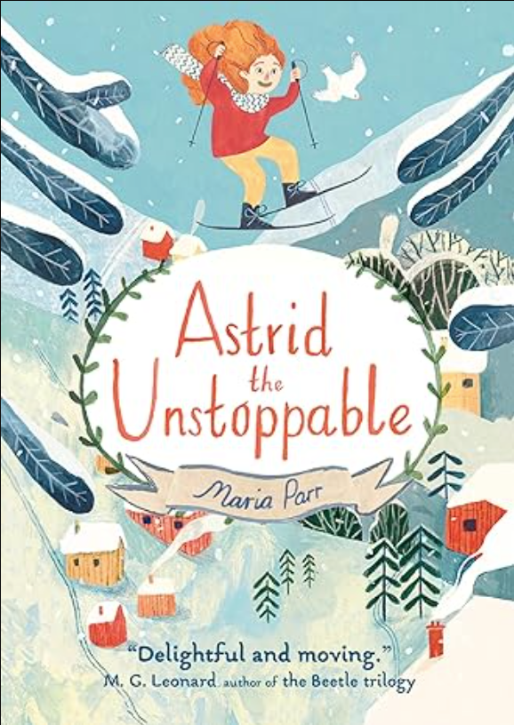 Astrid the Unstoppable - Agricola Street Books