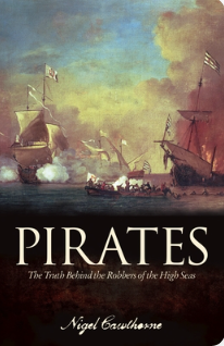 Pirates: The Truth Behind the Robbers of the High Seas - Agricola Street Books