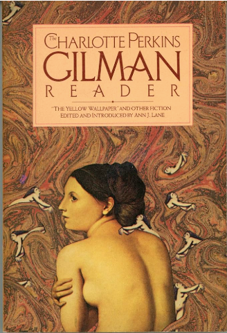 The Charlotte Perkins Gilman Reader