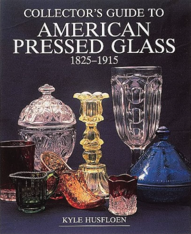 Collector's Guide to American Pressed Glass 1825-1915