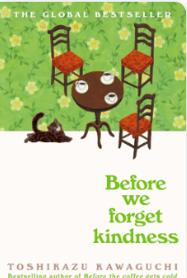 Before We Forget Kindness (Before the Coffee Gets Cold #5) - Agricola Street Books