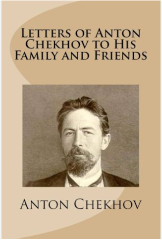 Letters of Anton Chekhov to His Family and Friends