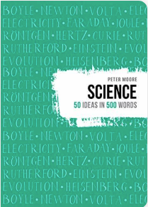 Science: 50 Ideas in 500 Words - Agricola Street Books