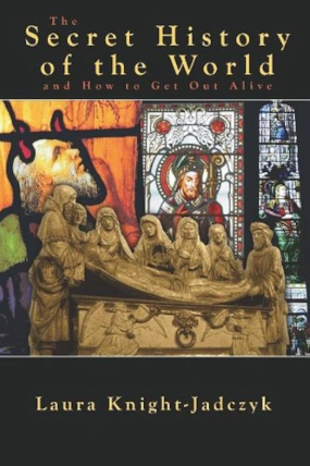 The Secret History of the World and How to Get Out Alive - Agricola Street Books