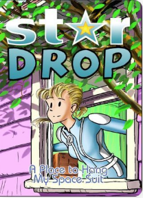 Star Drop: A Place to Hand My Space Suit - Agricola Street Books