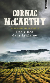 Des villes dans la plaine (The Border Trilogy #3) - Agricola Street Books