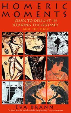 Homeric Moments: Clues to Delight in Reading the Odyssey and the Iliad - Agricola Street Books