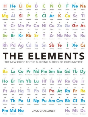 The Elements: The New Guide To The Building Blocks Of Our Universe - Agricola Street Books