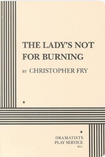 The Lady's Not for Burning - Agricola Street Books