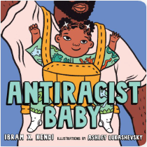 Antiracist Baby Picture Book - Agricola Street Books