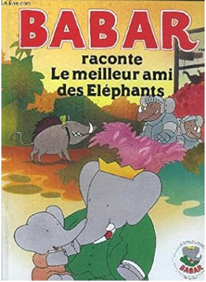 Babar raconte Le meilleur ami des Elephants - Agricola Street Books